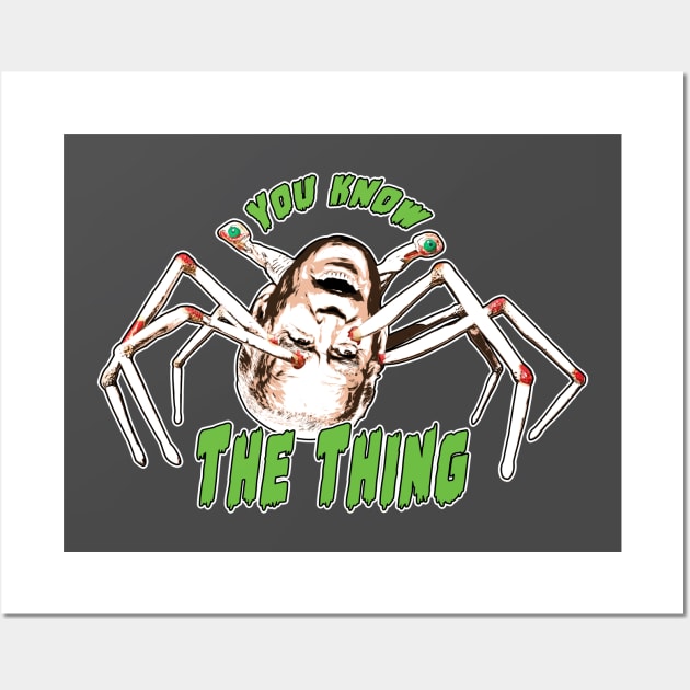 You Know the Thing Wall Art by DigiDreams